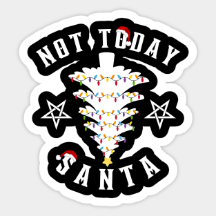 Not-today-santa Sticker